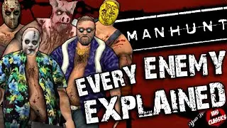 Every Enemy in Manhunt Explained - Manhunt Lore