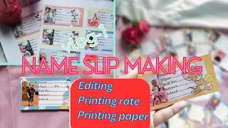 Name slip making|Detailed video|Print?|Printing rate?|Printing paper?
