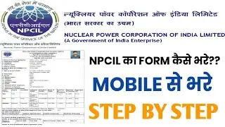 HOW TO APPLY NPCIL APPLICATION FORM 2020|| MOBILE SE NPCIL KA FORM KAISE FILL KARNE 2020||