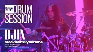 DJIN - STOCKHOLM SYNDROME | AZLAN (BIZARRE NOTE DRUM SESSION) 4K