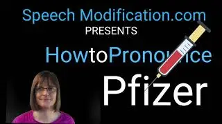 How to Pronounce Pfizer