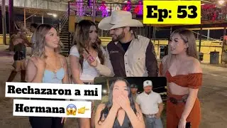 Rechazaron a mi Hermana!!😨 Ep: 53
