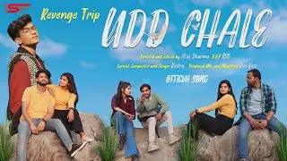 Udd Chale - Official Video Song | Rudra | Revenge Trip