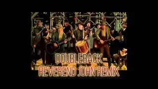 ZZ Top - Doubleback  (Reverend John Remix)