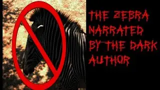 The Zebra Written by Noctevoire Narrated by The Dark Author