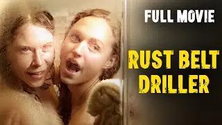 RUST BELT DRILLER (2021) | Full Length Horror Movie | English | FULL MOVIE FOR FREE