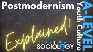 Postmodernism Explained! | Youth Culture | A-Levels | Sociology | Revision
