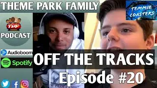 OFF THE TRACKS Ep#20 | Special guest Dylan from Temmie Coasters