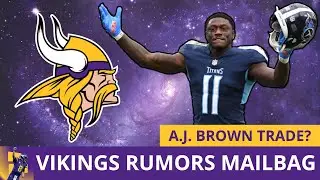 Vikings Rumors Mailbag: Trade For A.J. Brown + Draft A Quarterback In Round 1 Of The NFL Draft?