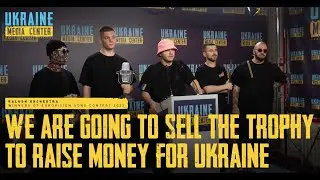 Briefing by Kalush Orchestra, winners of Eurovision Song Contest 2022