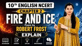 Fire and Ice l Class 10th  Ncert l Question & Answer I