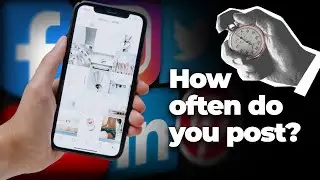 Best Social Media Posting Frequency (How often to post on social media)