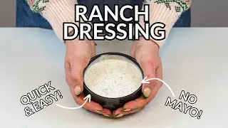 EASY Homemade Ranch Dressing Without Mayo
