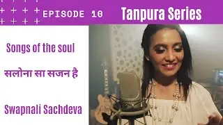 Salonasa Sajan Hai I Asha BhosleI Songs of the soul I Episode 10 I Swapnalie Sachddev
