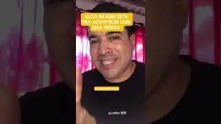 Algo de ruim está pra acontecer com essa pessoa 