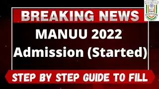 MANUU Admission 2022 (Started) - How to Fill Officially MANUU Admission 2022 Application Form Online