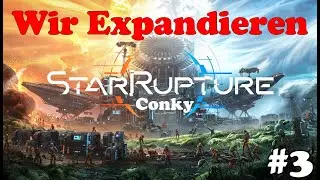 StarRupture - Wir Expandieren #3