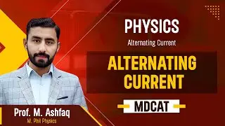 57. Physics | Alternating Current | Alternating Current - 12.1 | MDCAT 2026
