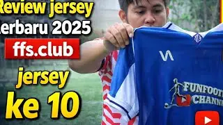 REVIEW JERSEY TERBARU FFS.CLUB 2026, EDISI JERSEY KE 10 FROM VA FACTORY