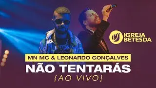 MN MC & Leonardo Gon&ccedil;alves - N&atilde;o Tentar&aacute;s (AO VIVO) 🤯🔊 Igreja Betesda SP