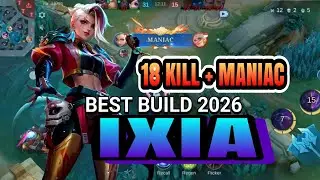 18 KILL + MANIAC!! INI DIA BUILD TERBAIK IXIA 2026 (WAJIB DITONTON 🔥!!) | MLBB