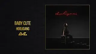 Baby Cute &mdash; hooligang&nbsp;(Альбом #hooligani)