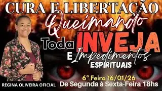 Queimando Toda Inveja E Impedimentos espirituais, COM @ReginaOliveiraoficial ​#curaelibertacao