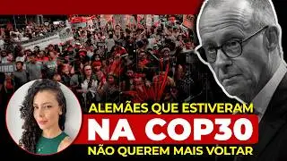 Alem&atilde;es EXP&Otilde;EM vergonha da COP30!