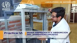 MASA ESPECÍFICA Y ABSORCIÓN DEL AGREGADO GRUESO