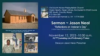 23 11 12 Worship SERMON Jason A Neal Deacon Old South Haven Presbyterian Church (PCUSA)