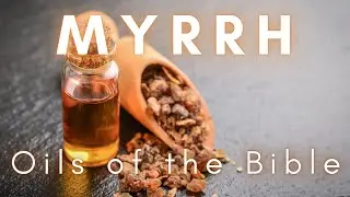 Oils of The Bible - Myrrh Essential Oil - doTERRA