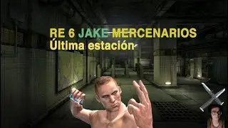 Resident evil 6 MERCENARIOS | JAKE (prisión) | Última estación