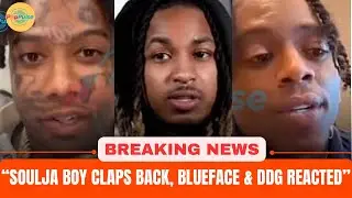 Soulja Boy CLAPS BACK at Blueface, DDG & Rich The Kid Over Viral Chrisean Talk