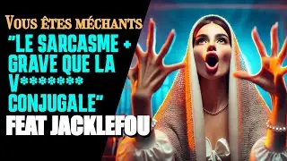 Le Sarcasme PIRE que le V conjugal feat @JackLeFouX @AmirApostat