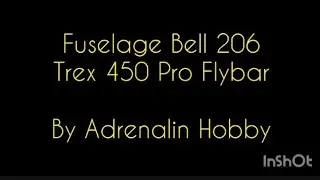 Bell Ranger 206 Fuselage 3D printed Trex 450 Pro Flybar