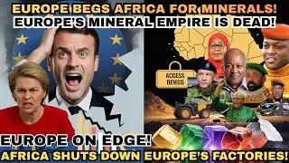 &ldquo;Why Africa's New Mineral Strategy Is Bringing Europe's Economy To Its Knees&rdquo;
