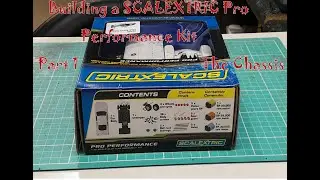 Building Scalextric Pro Performance Kit Part 1 The Chassis