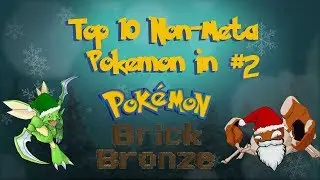 Top 10 Good Non Meta Pokemon #2 - Pok&eacute;mon Brick Bronze