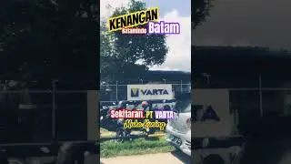 Kenangan Batam- Sekitaran PT Varta - anak PT - Batamindo- Muka Kuning- Batam - Kep. Riau