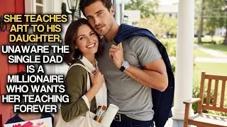 She Teaches Art To His Daughter, Unaware Single Dad Is A Millionaire Who Wants Her Teaching Forever
