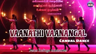 VAANATHI VAANANGAL KOLLATHAVARE || Candal Dance || Jesus Refuge ministries 