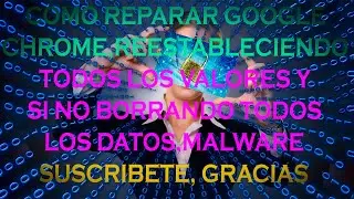 COMO REPARAR GOOGLE CHROME, RESTABLECER a estado de fabrica, SOLUCIONADO #2023 #2024 #shorts#videos