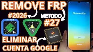 NUEVO METODO 2026 MEDIATEK - Eliminar Cualquier Cuenta de Google Samsung Frp Bypass Android 16 - 15