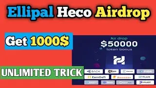 Claim 1000$ Airdrop | Ellipal Heco unlimited Trick | Crypto Airdrop 2021