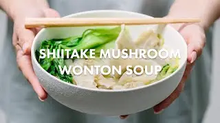 How to: Vegan Shiitake Mushroom Wonton Soup |  Recipe