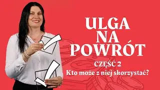 Kto może skorzystać z ulgi na powrót? (2)