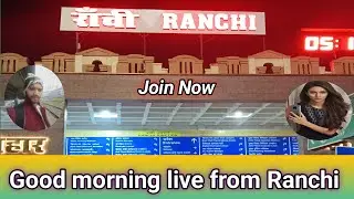 Good morning Live from 💥 Ranchi Jharkhand 🌅 JOIN now 🎯News 74 sports 💘🔥⏩🥀