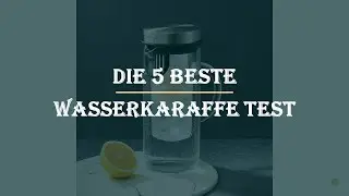Die 5 Beste Wasserkaraffe Test 2023