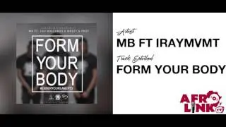 MB FT IRAYMVMT - FORM YOUR BODY ( Afrolink TV )
