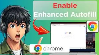 How to Enable Enhanced Autofill in Google Chrome (Full Guide 2026)